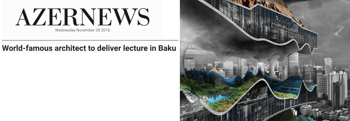 AZERNEWS: "Architetto di fama mondiale terrà una conferenza a Baku"